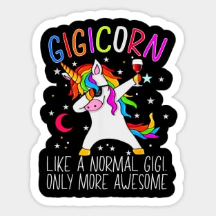 Gigicorn Like A Normal Gigi Only More Awesome Sticker